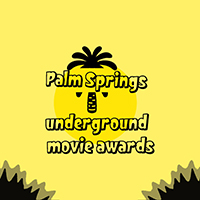 Palm Springs Underground Movie Awards